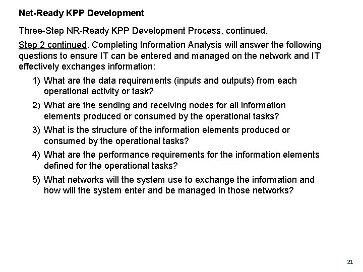 Net-Ready KPP Development Three Step NR Ready KPP Development Process, continued. Step 2 continued.