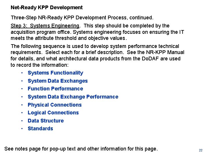 Net-Ready KPP Development Three Step NR Ready KPP Development Process, continued. Step 3: Systems