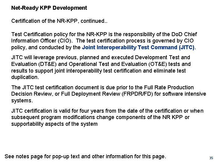 Net-Ready KPP Development Certification of the NR KPP, continued. . Test Certification policy for