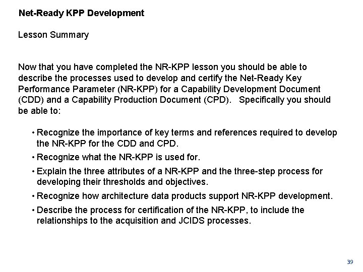 Net-Ready KPP Development Lesson Summary Now that you have completed the NR KPP lesson