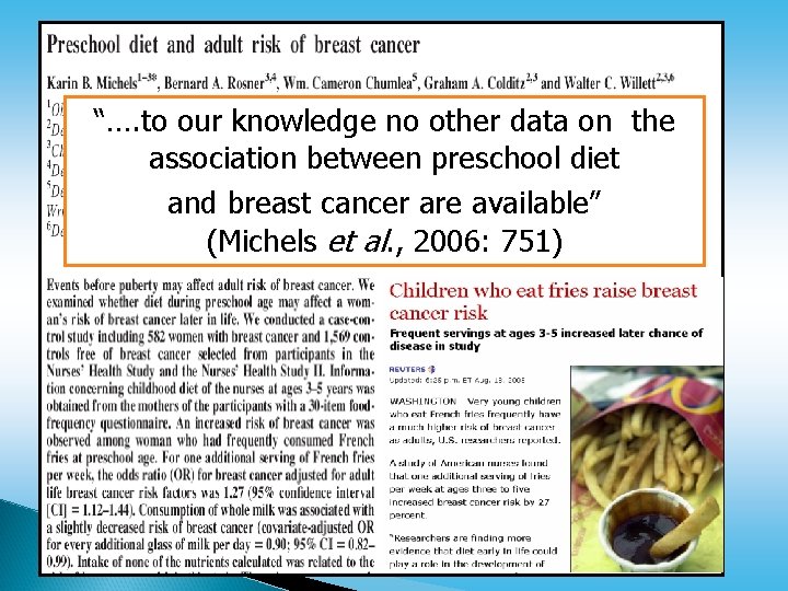 “…. to our knowledge no other data on the association between preschool diet and