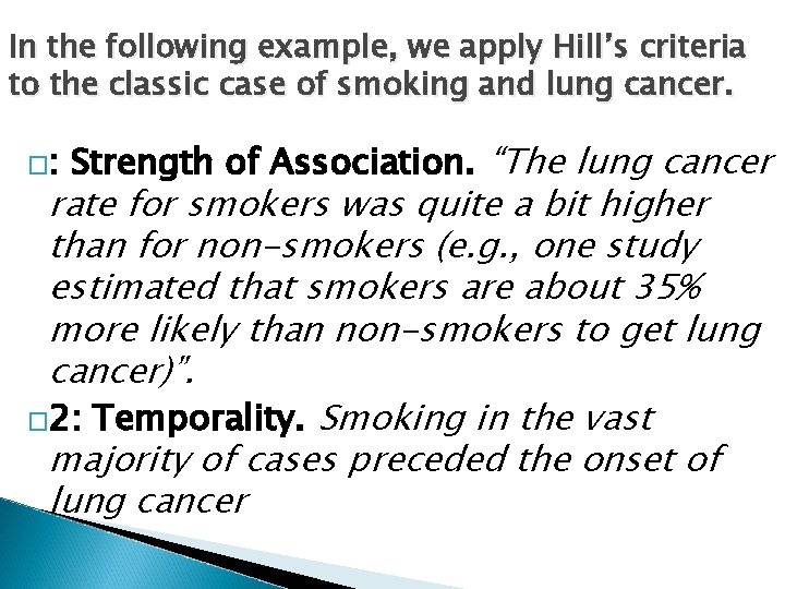 In the following example, we apply Hill’s criteria to the classic case of smoking