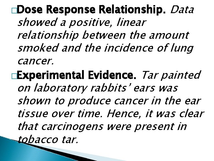 �Dose Response Relationship. Data showed a positive, linear relationship between the amount smoked and