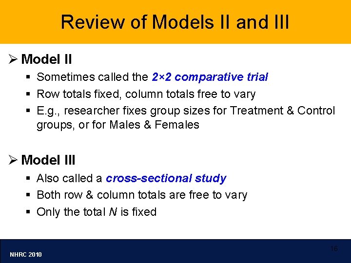 Review of Models II and III Ø Model II § Sometimes called the 2×