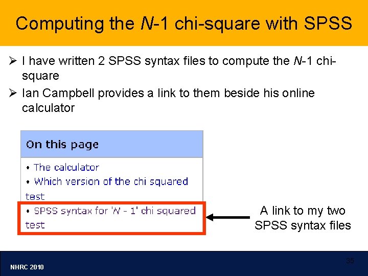 Computing the N-1 chi-square with SPSS Ø I have written 2 SPSS syntax files