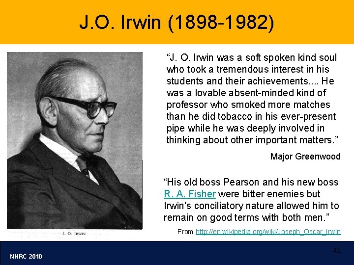 J. O. Irwin (1898 -1982) “J. O. Irwin was a soft spoken kind soul