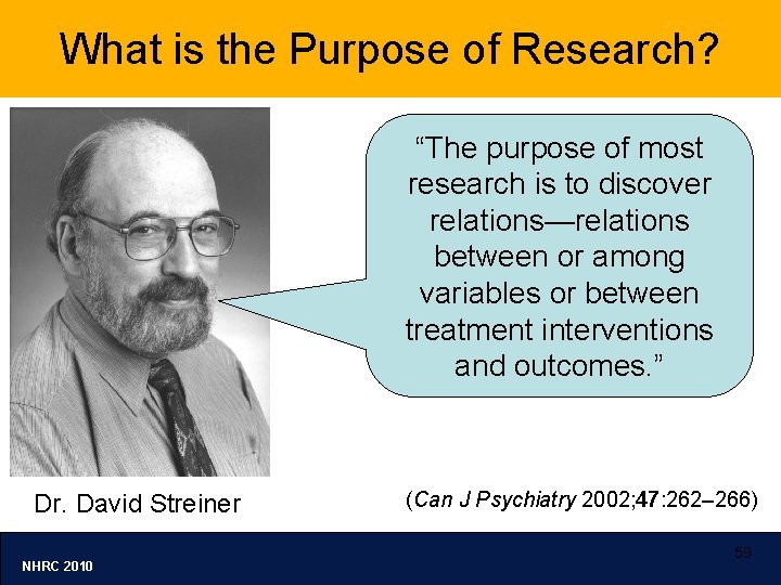 What is the Purpose of Research? “The purpose of most research is to discover