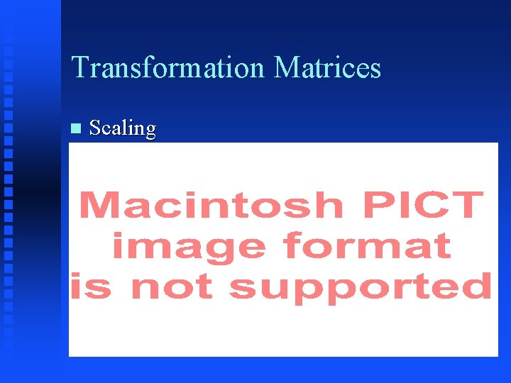Transformation Matrices Scaling 