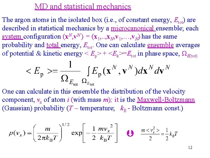 MD and statistical mechanics The argon atoms in the isolated box (i. e. ,