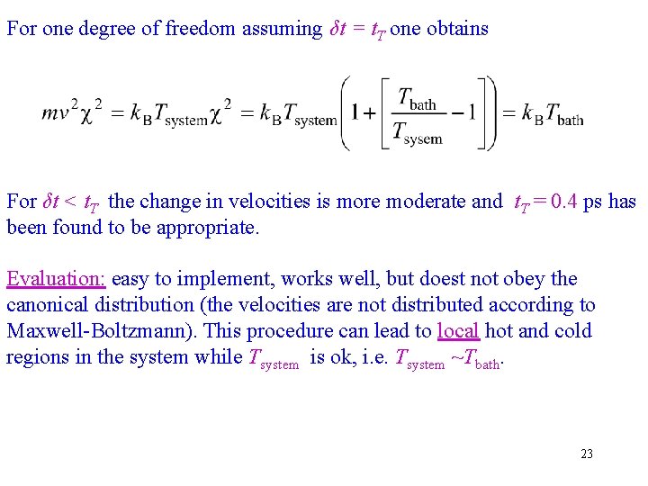 For one degree of freedom assuming δt = t. T one obtains For δt