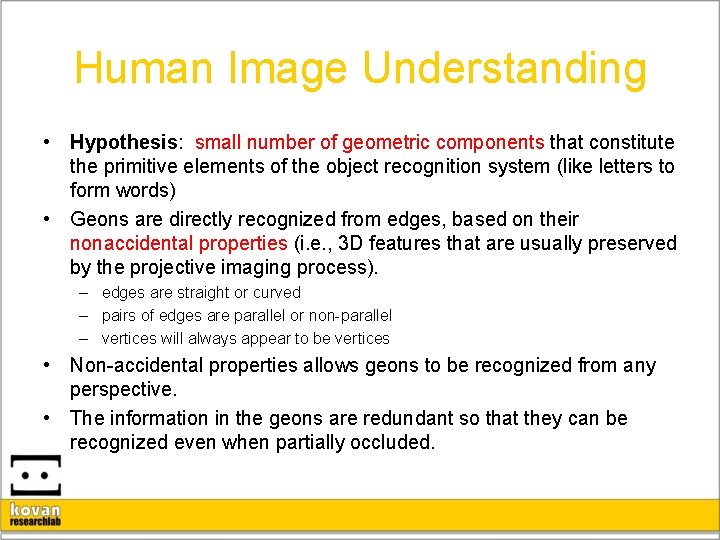 Human Image Understanding • Hypothesis: small number of geometric components that constitute the primitive