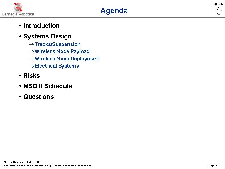 Agenda • Introduction • Systems Design ® Tracks/Suspension ® Wireless Node Payload ® Wireless