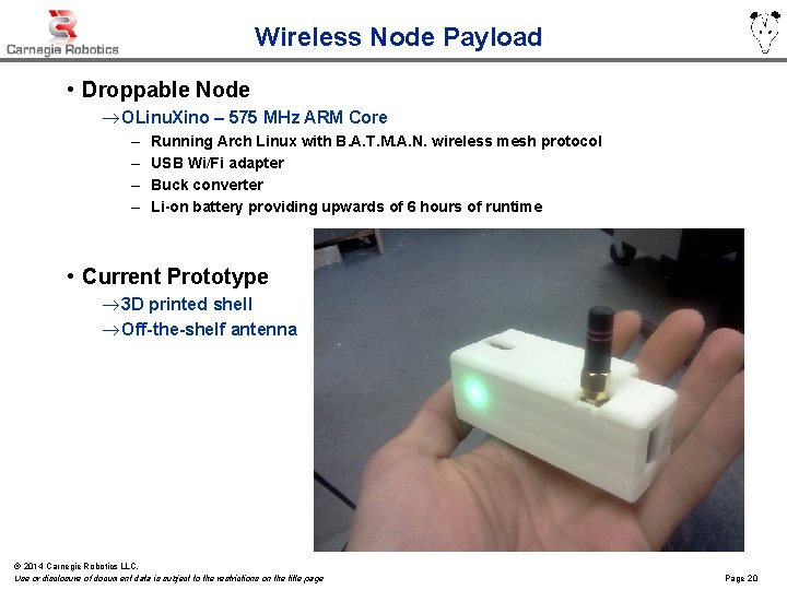 Wireless Node Payload • Droppable Node ® OLinu. Xino – 575 MHz ARM Core