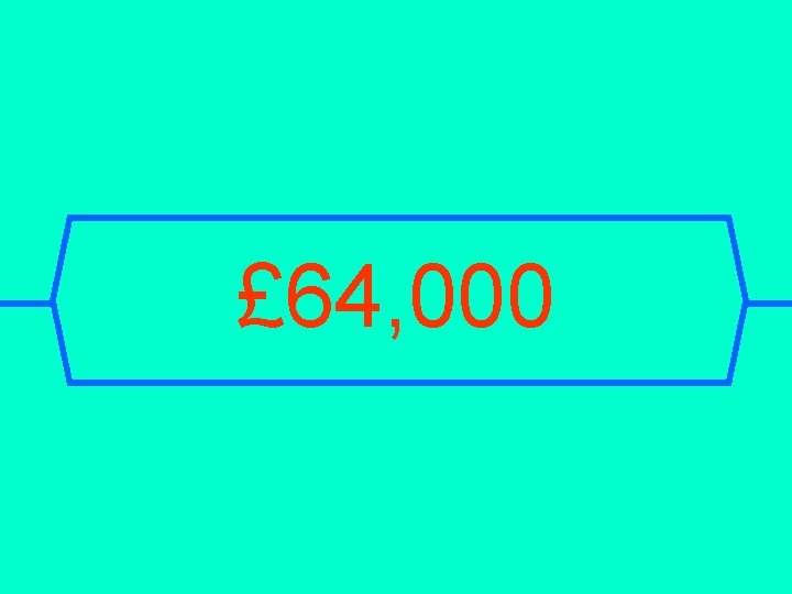 £ 64, 000 