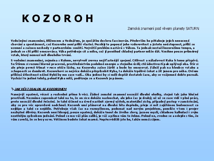 K O Z O R O H Zemské znamení pod vlivem planety SATURN Vzdušnými