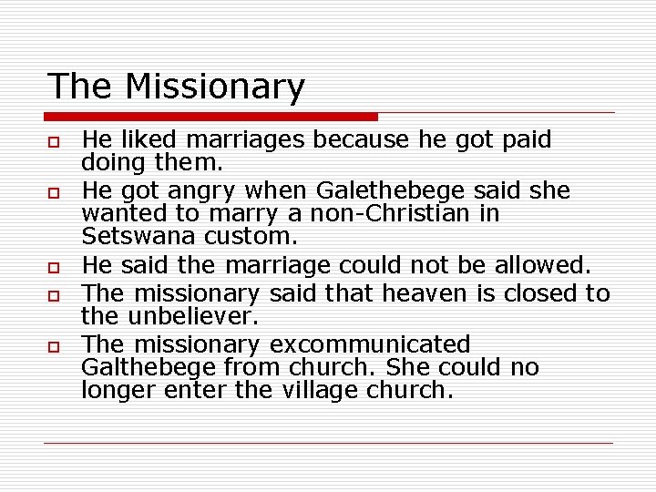 The Missionary o o o He liked marriages because he got paid doing them.