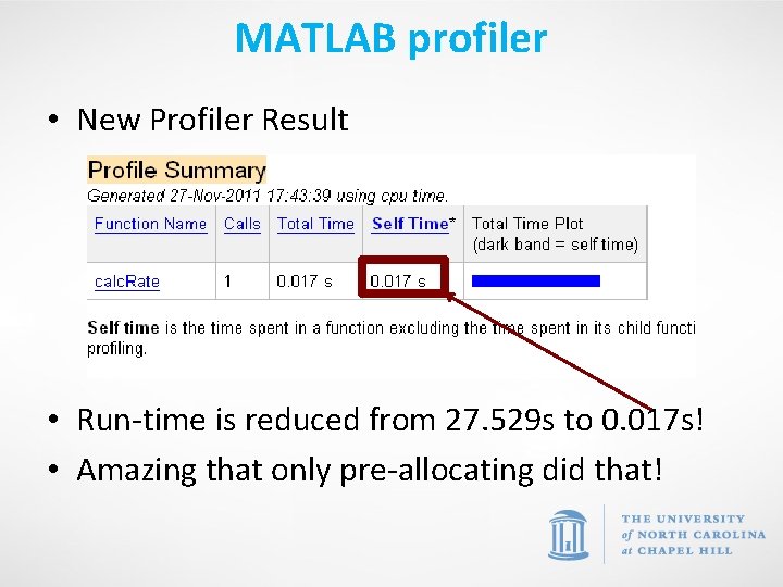 MATLAB profiler • New Profiler Result • Run-time is reduced from 27. 529 s