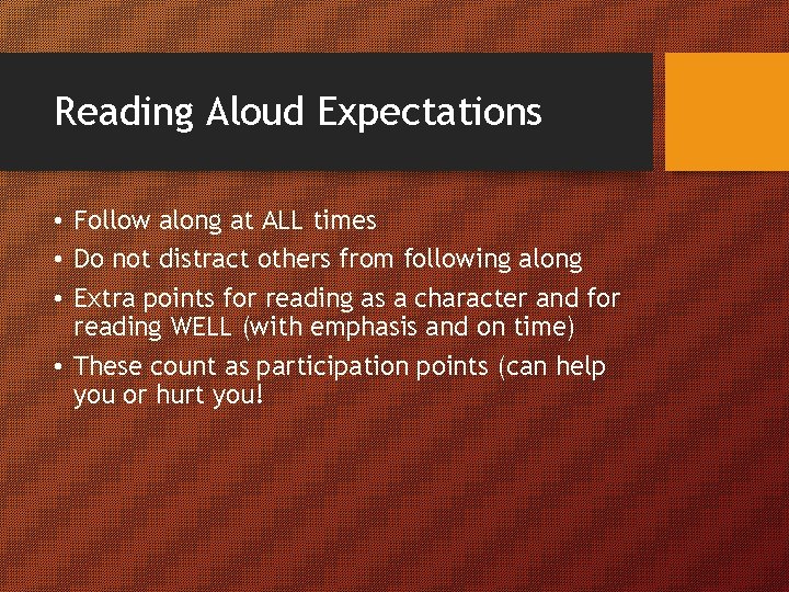 Reading Aloud Expectations • Follow along at ALL times • Do not distract others