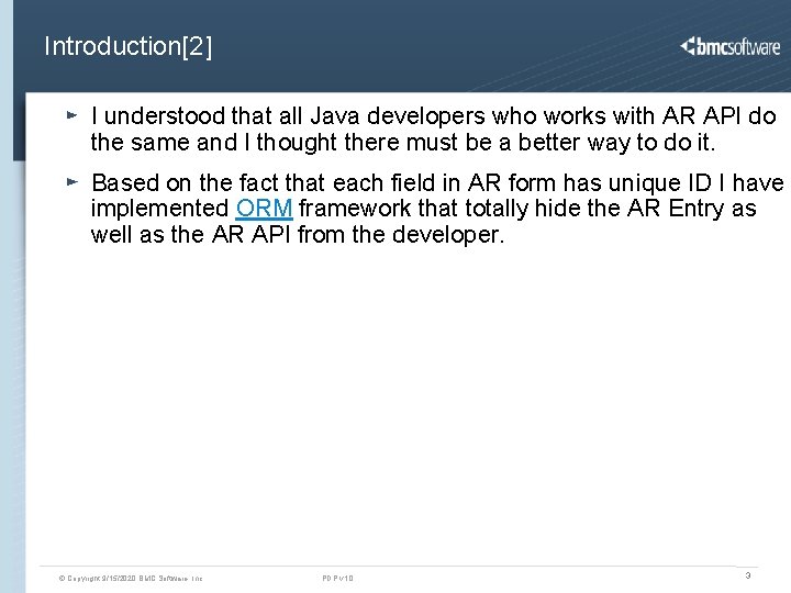 Introduction[2] I understood that all Java developers who works with AR API do the