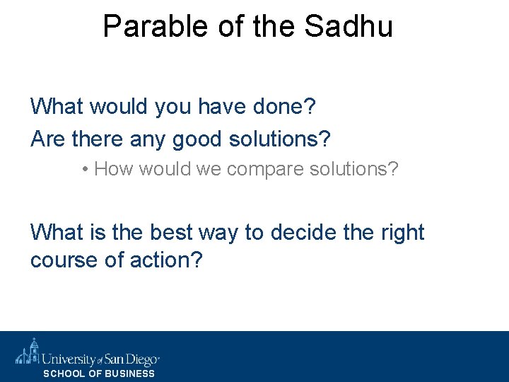 Parable of the Sadhu What would you have done? Are there any good solutions?