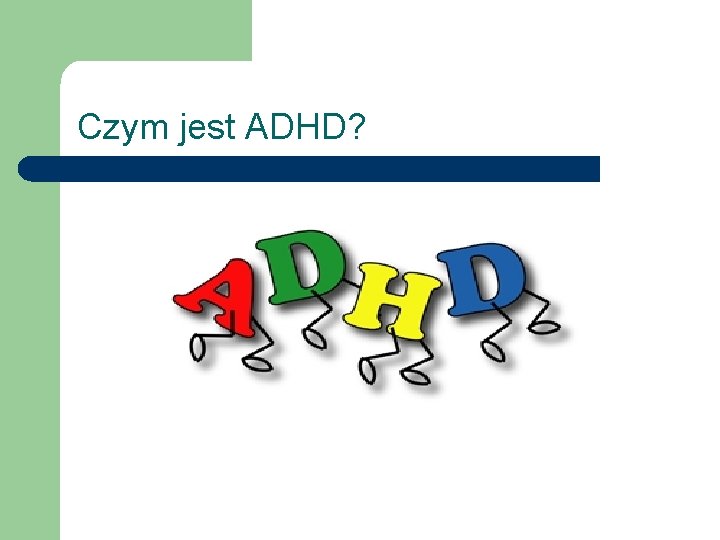 Czym jest ADHD? 