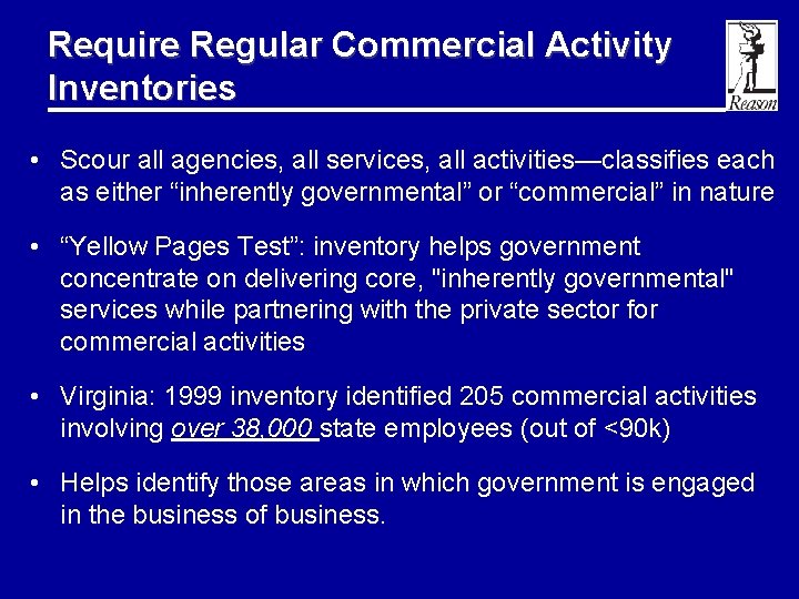 Require Regular Commercial Activity Inventories • Scour all agencies, all services, all activities—classifies each