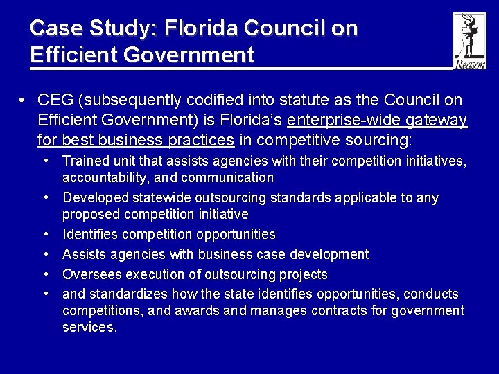 Case Study: Florida Council on Efficient Government • CEG (subsequently codified into statute as