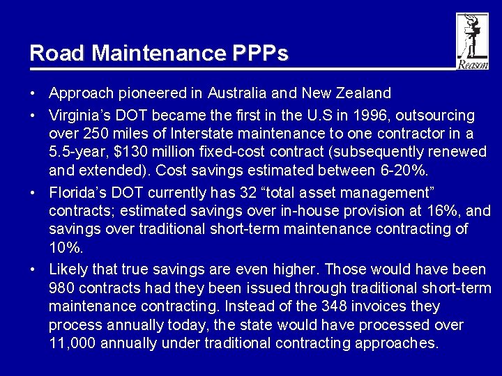 Road Maintenance PPPs • Approach pioneered in Australia and New Zealand • Virginia’s DOT