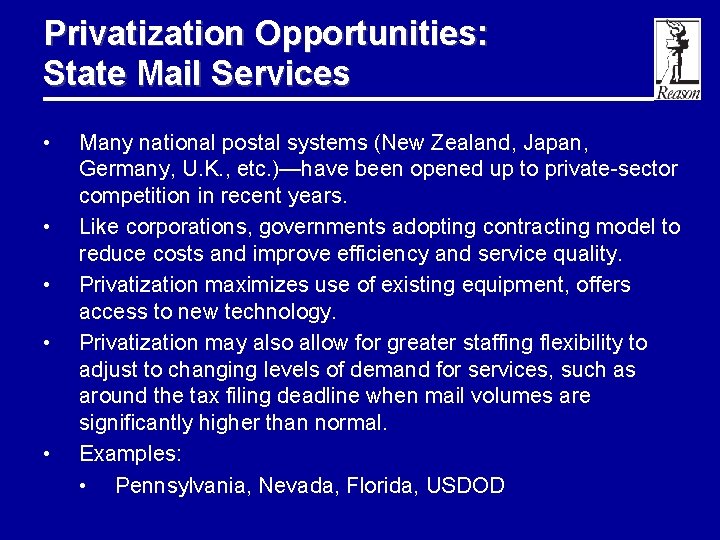 Privatization Opportunities: State Mail Services • • • Many national postal systems (New Zealand,