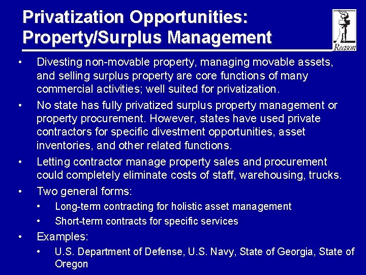 Privatization Opportunities: Property/Surplus Management • • Divesting non-movable property, managing movable assets, and selling