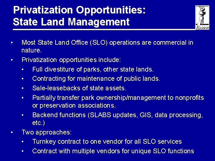 Privatization Opportunities: State Land Management • • • Most State Land Office (SLO) operations