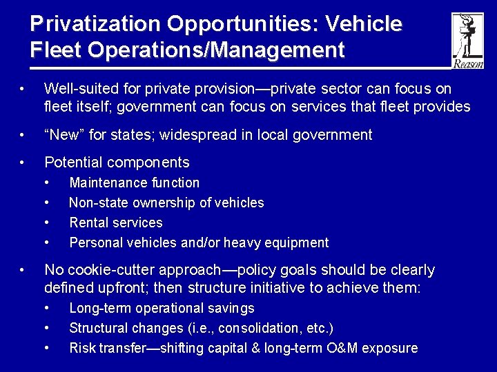 Privatization Opportunities: Vehicle Fleet Operations/Management • Well-suited for private provision—private sector can focus on