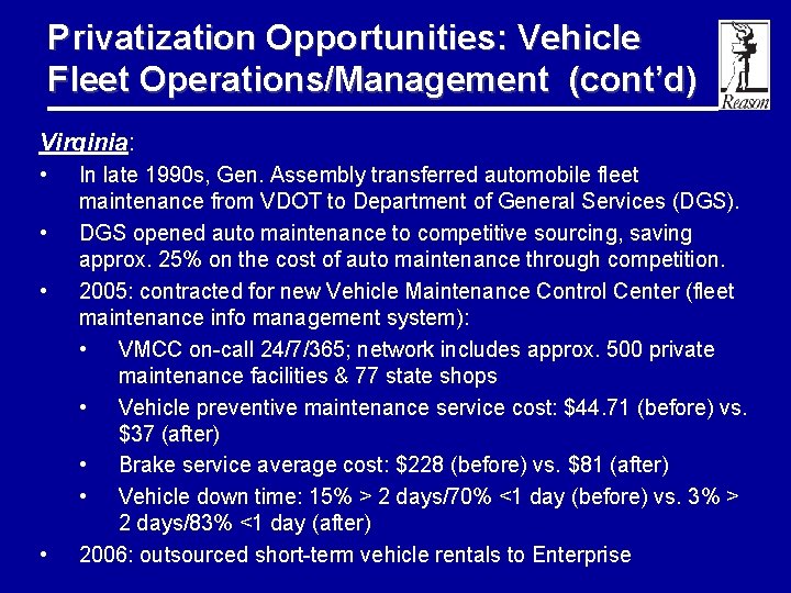 Privatization Opportunities: Vehicle Fleet Operations/Management (cont’d) Virginia: • • In late 1990 s, Gen.