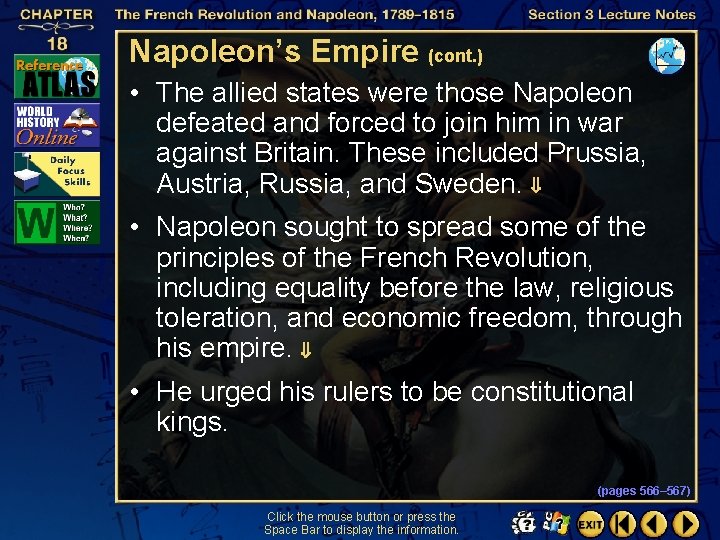 Napoleon’s Empire (cont. ) • The allied states were those Napoleon defeated and forced