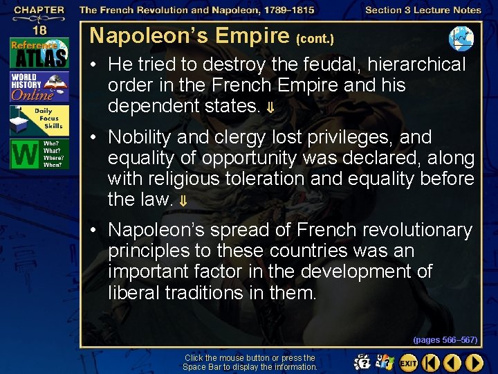 Napoleon’s Empire (cont. ) • He tried to destroy the feudal, hierarchical order in