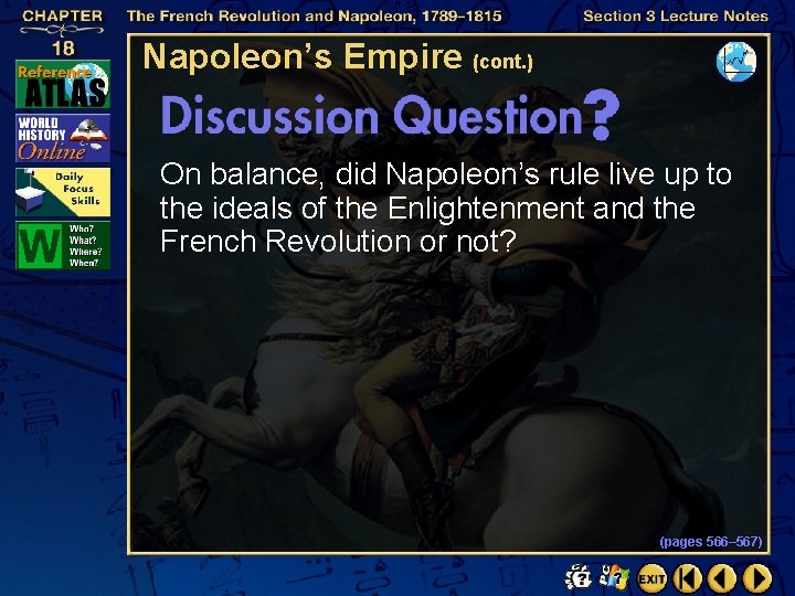 Napoleon’s Empire (cont. ) On balance, did Napoleon’s rule live up to the ideals