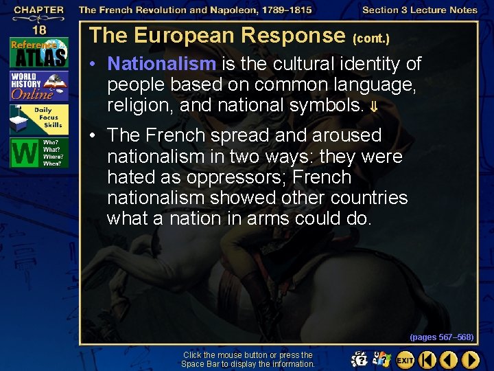 The European Response (cont. ) • Nationalism is the cultural identity of people based