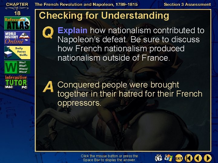 Checking for Understanding Explain how nationalism contributed to Napoleon’s defeat. Be sure to discuss