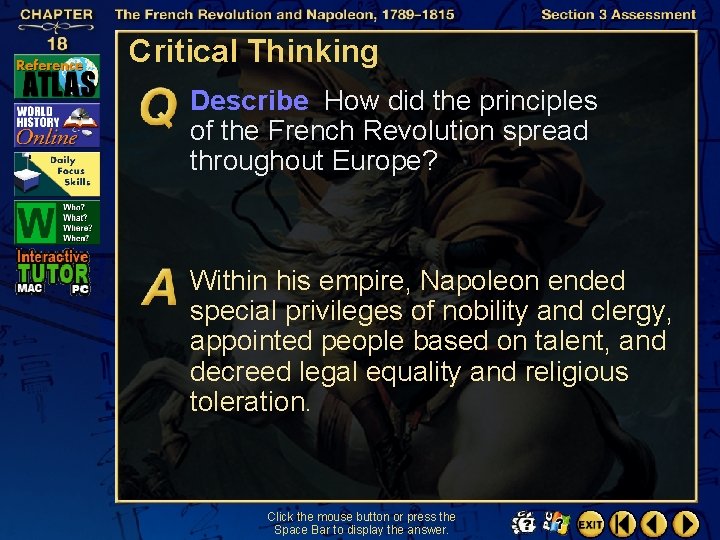 Critical Thinking Describe How did the principles of the French Revolution spread throughout Europe?