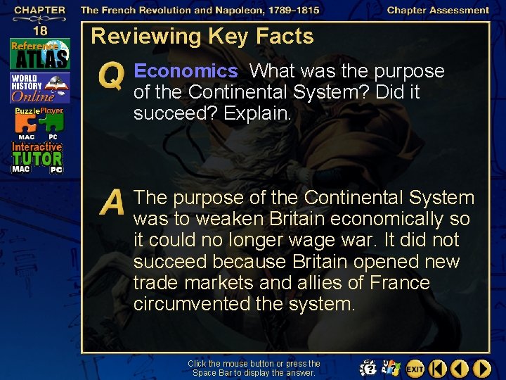 Reviewing Key Facts Economics What was the purpose of the Continental System? Did it