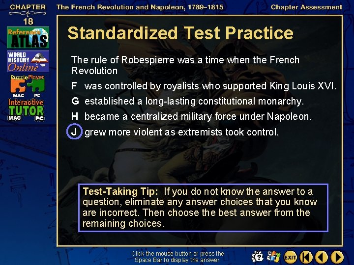 Standardized Test Practice The rule of Robespierre was a time when the French Revolution