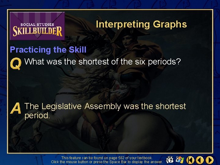 Interpreting Graphs Practicing the Skill What was the shortest of the six periods? The