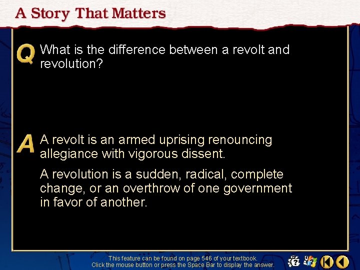 What is the difference between a revolt and revolution? A revolt is an armed