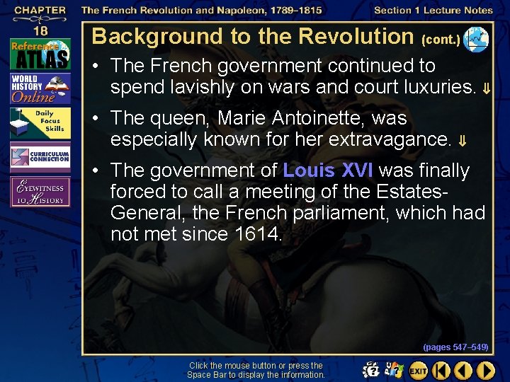 Background to the Revolution (cont. ) • The French government continued to spend lavishly