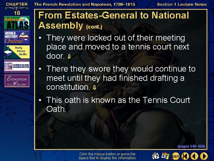 From Estates-General to National Assembly (cont. ) • They were locked out of their