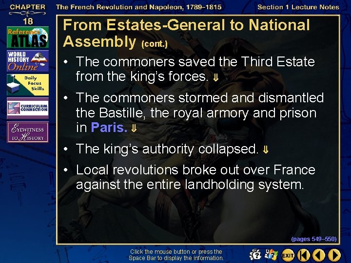 From Estates-General to National Assembly (cont. ) • The commoners saved the Third Estate