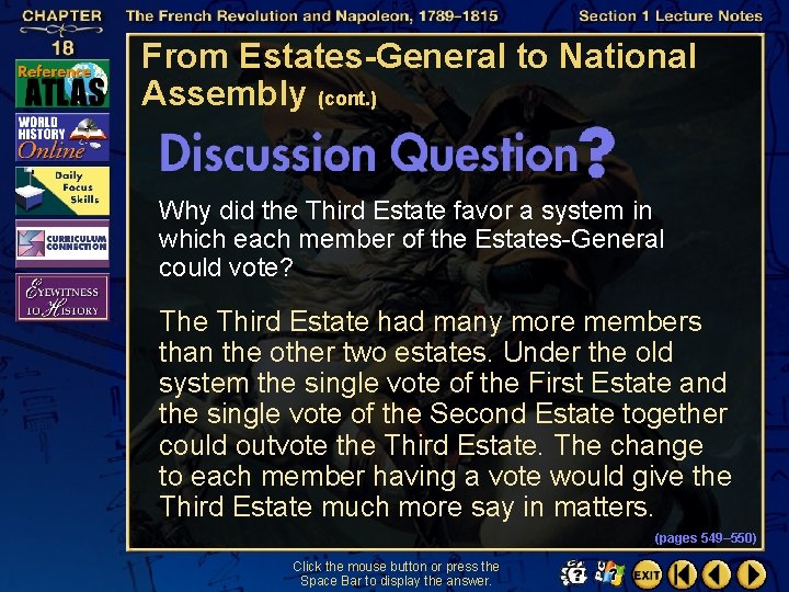 From Estates-General to National Assembly (cont. ) Why did the Third Estate favor a