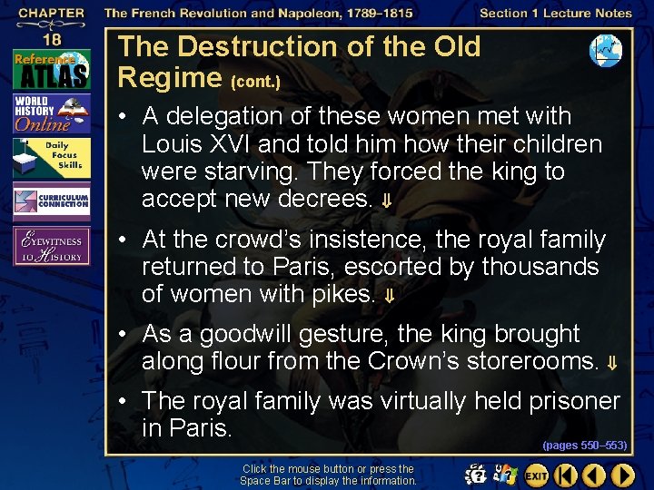 The Destruction of the Old Regime (cont. ) • A delegation of these women