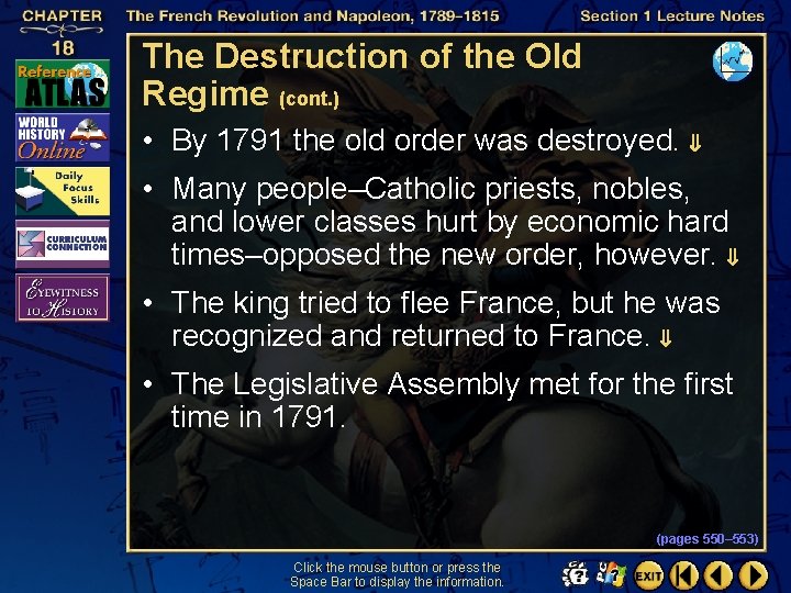 The Destruction of the Old Regime (cont. ) • By 1791 the old order