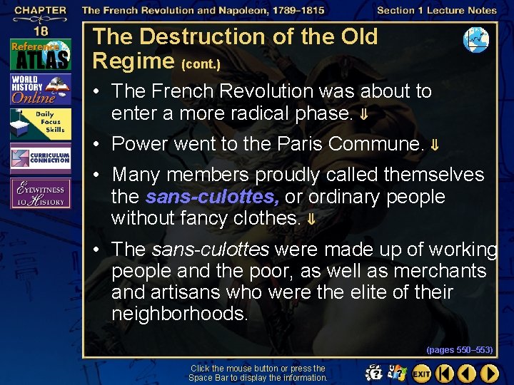 The Destruction of the Old Regime (cont. ) • The French Revolution was about